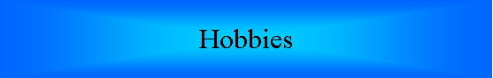 Textfeld: Hobbies